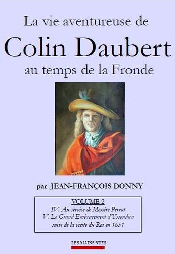 La Vie aventureuse de Colin Daubert sous la Fronde - Vol.2